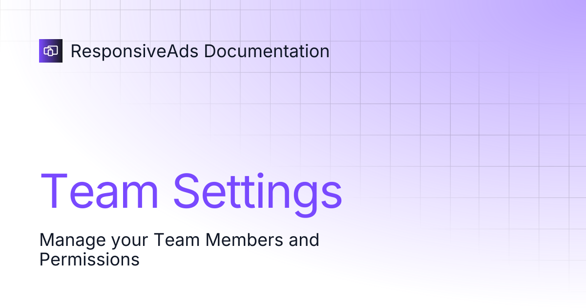 Team Settings | ResponsiveAds Documentation