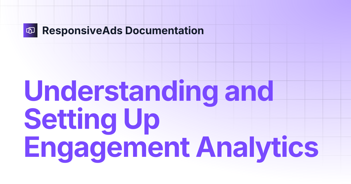 Understanding and Setting Up Engagement Analytics | ResponsiveAds ...