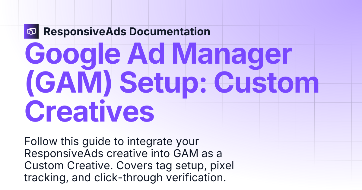Google Ad Manager (GAM) Setup: Custom Creatives | ResponsiveAds ...