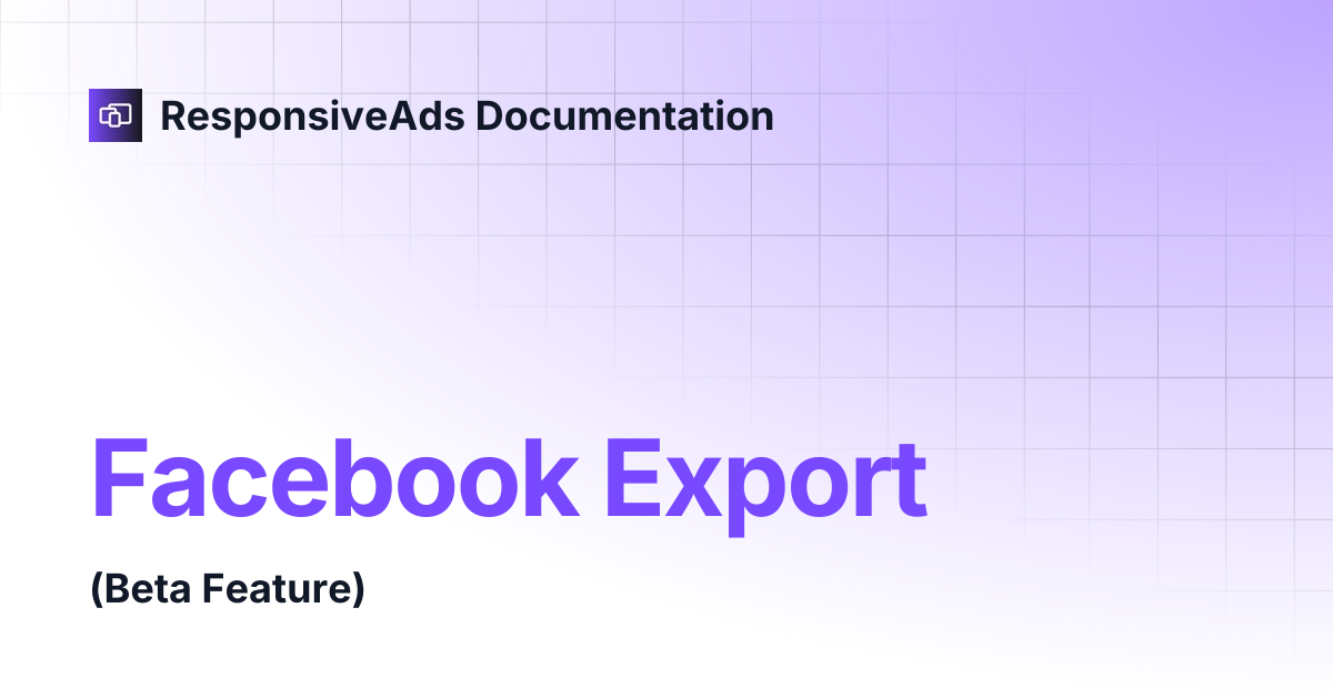 Facebook Export | ResponsiveAds Documentation